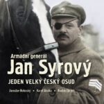 Křest knihy – Armádní generál JAN SYROVÝ- jeden velký český osud